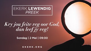 Kry jou feite reg oor God dan leef jy reg 2 Mei 2021 [upl. by Enelec]