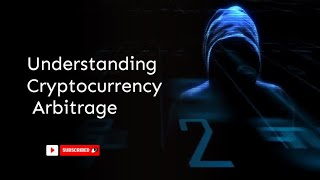 Understanding Cryptocurrency Arbitrage [upl. by Aleahs772]