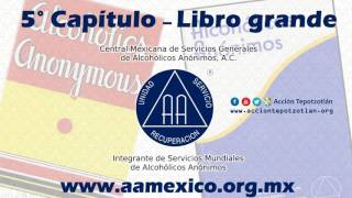 Capítulo 5 Libro Grande de Alcohólicos Anónimos AUDIO [upl. by Fatma]