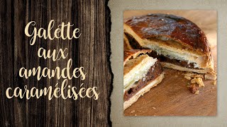 Galette aux amandes caramélisées [upl. by Wandy]