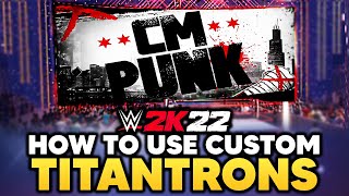 WWE 2K22 How To Use Custom Titantrons [upl. by Tomkin]