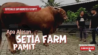 SETIA FARM PAMIT SELAMANYA   INI ALASANYA SetiaFarm [upl. by Maxama]