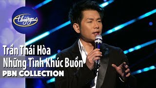 PBN Collection  Trần Thái Hòa  Những Tình Khúc Buồn [upl. by Alta]