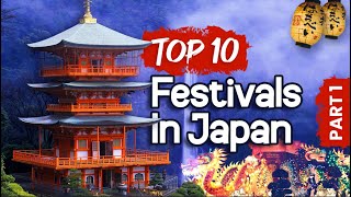 What Are The Top 10 Japan Festivals Part 1 [upl. by Roma189]