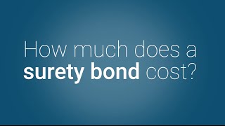 What Does a Surety Bond Cost [upl. by Cardew296]