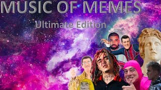 Music Of Memes Ultimate Edition [upl. by Suirtemed678]