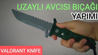 UZAYLI AVCISI BIÇAK YAPIMI VALORANT KNİFE [upl. by Ennylhsa]