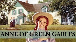 Anne Of Green Gables  Audiobook by Lucy Maud Montgomery [upl. by Romonda253]