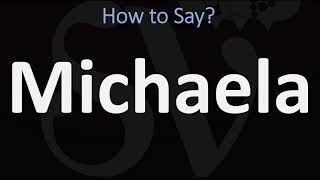 How to Pronounce Michaela CORRECTLY [upl. by Aligna437]