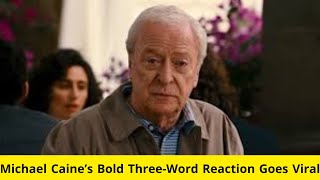 Michael Caine’s ThreeWord Verdict on TrumpZelensky Feud Shakes the Internet [upl. by Rowen]