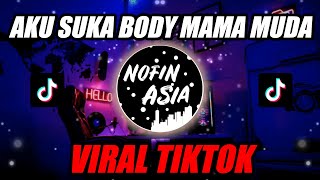 DJ Aku Suka Body Mama Muda  Remix [upl. by Cliffes706]