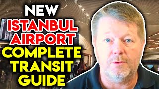 NEW ISTANBUL AIRPORT Terminal tour how to transfer and complete transit guide [upl. by Hartmunn566]