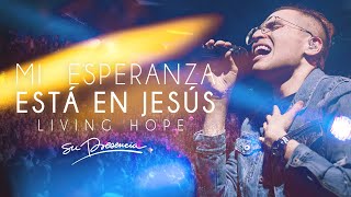 Mi Esperanza Está En Jesús  Su Presencia Living Hope  Phil Wickham  Español [upl. by Minna]