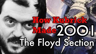 How Kubrick made 2001 A Space Odyssey  Part 2 The Floyd Section [upl. by Desdemona]