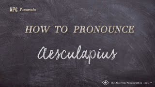 How to Pronounce Aesculapius Real Life Examples [upl. by Yenitirb]