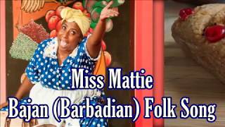 Miss Mattie  Barbadian Bajan Folk Song [upl. by Ricardama831]