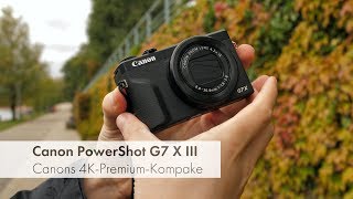 Canon PowerShot G7 X III  Lohnen sich 779 € für eine Kompakte Deutsch [upl. by Yrod519]