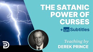 The Satanic Power of Curses  Derek Prince [upl. by Yretsym]