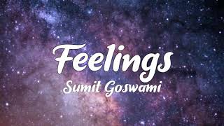 Feeling lyrics  Sumit Goswami  Khatri [upl. by Lipkin]