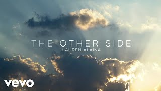 Lauren Alaina  The Other Side Official Lyric Video [upl. by Essie]