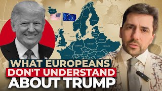 What Europeans Dont Understand about Trump [upl. by Buskus900]