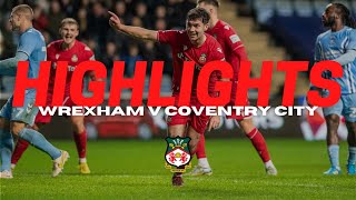 HIGHLIGHTS  Coventry City v Wrexham [upl. by Annodahs397]