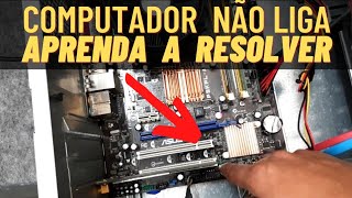 Computador Não Liga  Resolvido [upl. by Nepsa374]