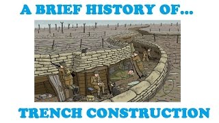 A Brief History of Trench Construction [upl. by Eiboj873]