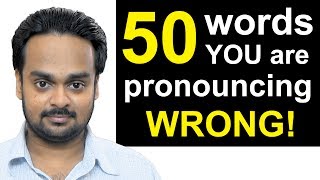 50 Words Youre Pronouncing WRONGLY Right Now  Top 50 Mispronounced English Words Common Mistakes [upl. by Nosila375]