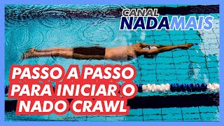 PRIMEIROS PASSOS PARA APRENDER O NADO CRAWL  CANAL NADA MAIS [upl. by Ytsenoh]