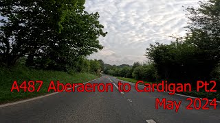 A487 Aberaeron to Cardigan Pt2 [upl. by Soren374]