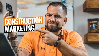 How To MARKET Your CONSTRUCTION BUSINESS 3 Ways [upl. by Bevvy967]