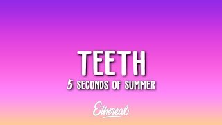 5 Seconds of Summer  Teeth Lyrics [upl. by Atinaej]