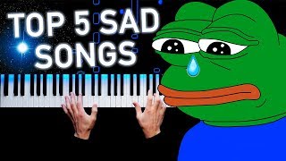 TOP 5 SAD SONGS ON PIANO [upl. by Klockau]