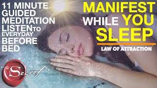 11 Minute Guided Meditation to Manifest While You Sleep  Listen to Everyday Before Bed MUST TRY [upl. by Ivz]