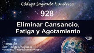 Código Sagrado 928 Eliminar Cansancio Fatiga y Agotamiento [upl. by Akinwahs]