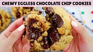 How to Make the BEST CHEWY EGGLESS Chocolate Chip Cookies [upl. by Ycnay197]