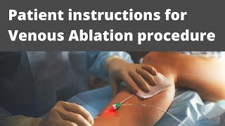 Patient instruction for venous ablation [upl. by Aicenat]