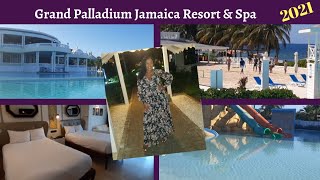 GRAND PALLADIUM JAMAICA RESORT amp SPA  LADY HAMILTON  LUCEA HANOVER HOTEL VLOG 2021 [upl. by Naivaj]