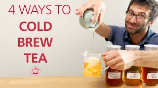 How to Cold Brew Tea 4 Ways to Make Iced Tea [upl. by Trefler]