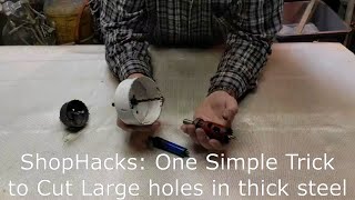 ShopHacks One Simple Trick to cut large holes in thick steel [upl. by Lorain645]