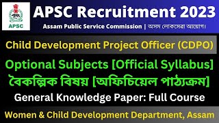 APSC CDPO 2023 Optional Subjects Official Syllabus [upl. by Eliott]