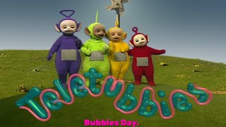 Custom Made Teletubbies Episode Bubbles Day [upl. by Herb221]