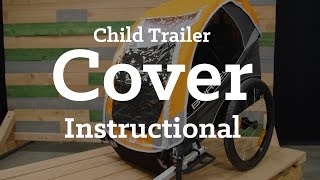 Burley Child Trailer Cover  Instructional [upl. by Jerald813]