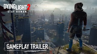 Dying Light 2 Stay Human  Official Gameplay Trailer [upl. by Idieh62]