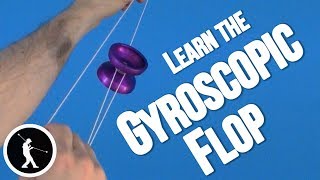 How to do Gyroscopic Flop Yoyo Trick [upl. by Assirod]