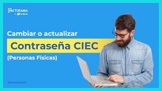 Cómo cambiar o actualizar tu contraseña CIEC Personas Físicas [upl. by Ainnet]