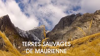 TERRES SAUVAGES DE MAURIENNE [upl. by Linzy924]