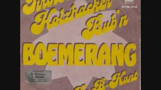 Tiroler Holzhacker Bubn Boemerang 1977 [upl. by Yrrac]