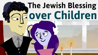 How to Say the Jewish Blessing over Children [upl. by Coulter]